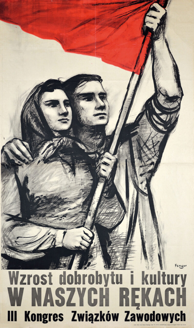 Wojciech Fangor: _Wzrost dobrobytu i kultury w NASZYCH RĘKACH. III Kongres Związków Zawodowych_, 1954
